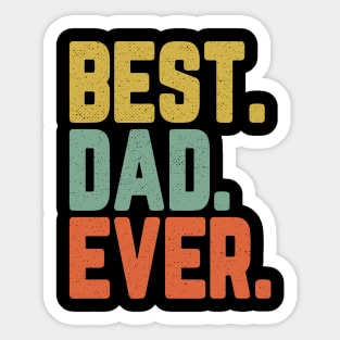 Best Dad Ever Father's Day Gift Daddy For Men Sticker